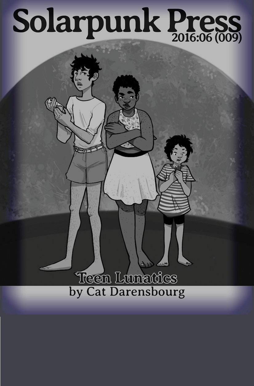 Cat Darensbourg: Teen Lunatics (EBook, Solarpunk Press)
