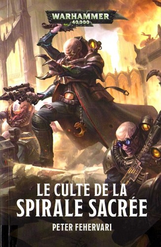 Peter Fehervari: Le culte de la spirale sacrée (Paperback, French language, 2019, Black Library)
