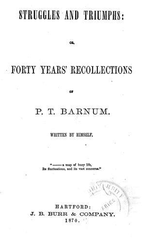 P. T. Barnum: Struggles and triumphs (1870, J.B. Burr)