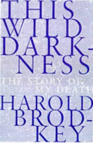 Harold Brodkey: This Wild Darkness (Paperback, 1998, Fourth Estate)