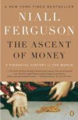 Niall Ferguson, Pascale-Marie Deschamps: The Ascent of Money