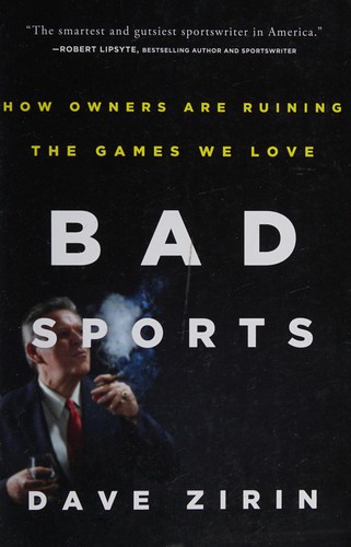 Dave Zirin: Bad Sports (2012, New Press, The)