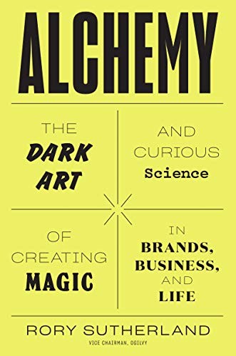 Rory Sutherland: Alchemy (Hardcover, 2019, William Morrow)