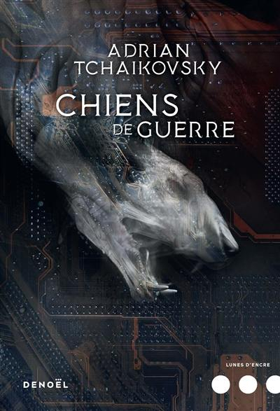 Adrian Tchaikovsky, Henry-Luc Planchat: Chiens de guerre (Paperback, 2021, GALLIMARD)