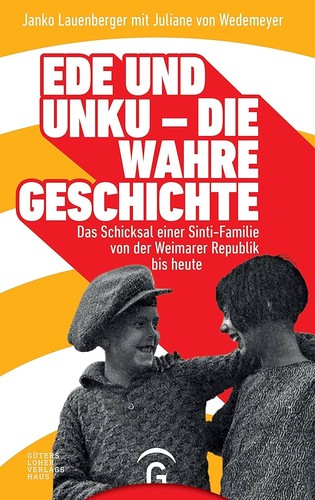 Janko Lauenberger: Ede und Unku - Die wahre Geschichte (2018, Gütersloher Verlagshaus)