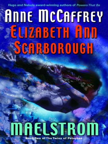 Anne McCaffrey, Elizabeth Ann Scarborough: Maelstrom (EBook, 2006, Random House Publishing Group)
