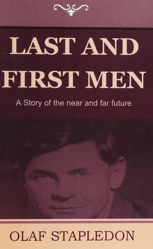 Olaf Stapledon: Last and first men (2011, Indo-European Publishing)