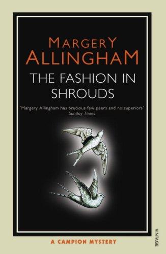 Margery Allingham: The Fashion in Shrouds (2007, Vintage Books)