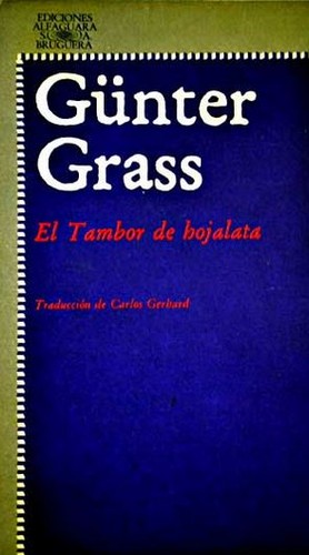 Günter Grass: El tambor de hojalata (Paperback, Spanish language, 1999, Alfaguara)