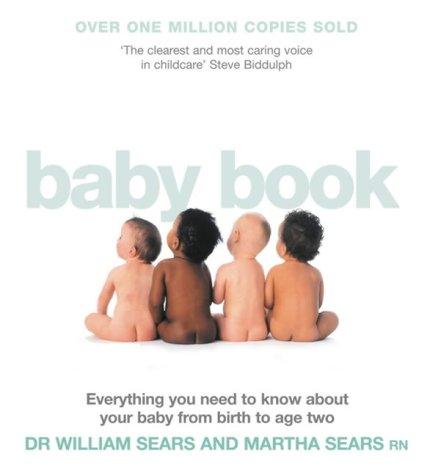 William Sears, Martha Sears: The Baby Book (2005, Harper Thorsons)