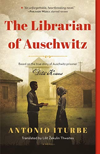Antonio Iturbe, Lilit Thwaites: The Librarian of Auschwitz (Paperback, 2019, Square Fish)