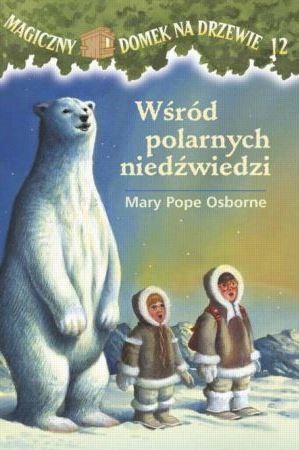 Mary Pope Osborne, Sal Murdocca, Bartomeu Seguí i Nicolau, Macarena Salas: Wśród polarnych niedźwiedzi (Paperback, Polish language, 2004, Egmont)