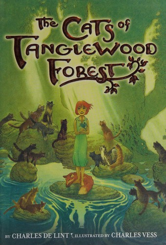 Charles Vess, Charles de Lint: The Cats of Tanglewood Forest (2013, Little, Brown Books for Young Readers)