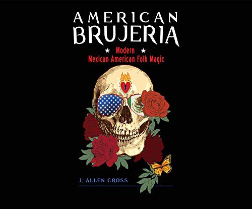 Cynthia Farrell, J. Allen Cross: American Brujeria (AudiobookFormat, 2021, Dreamscape Media)