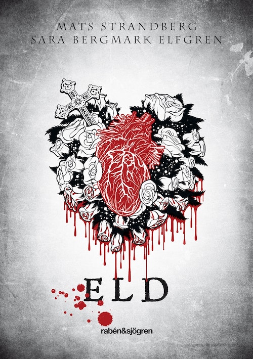 Mats Strandberg, Sara B. Elfgren: Eld (EBook, Swedish language, 2012, Rabén & Sjögren)