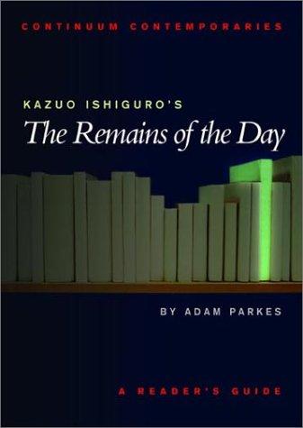 Adam Parkes: Kazuo Ishiguro's The remains of the day (2001, Continuum)