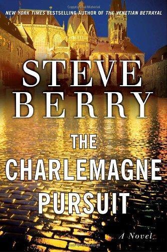 Steve Berry: The Charlemagne Pursuit (2008, Ballantine Books)