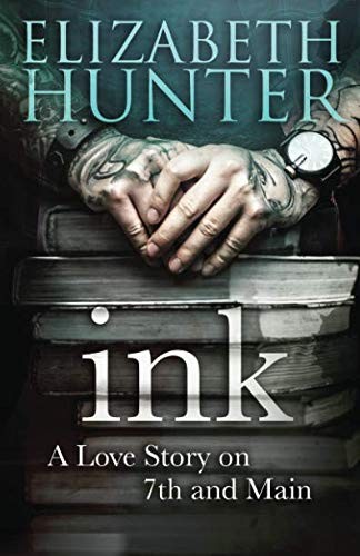 Elizabeth Hunter: Ink (Paperback, 2018, CreateSpace Independent Publishing Platform)