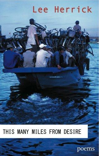 Lee Herrick: This Many Miles from Desire (Paperback, 2007, WordTech Communications)