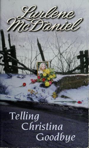 Lurlene McDaniel: Telling Christina goodbye (2002, Bantam Books)