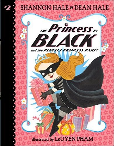 Shannon Hale, LeUyen Pham, Dean Hale: The Princess in Black and the Perfect Princess Party (Paperback, 2016, Candlewick)