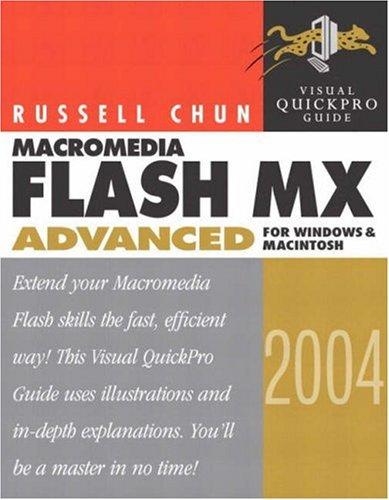 Russell Chun, Joe Garraffo: Macromedia Flash MX 2004 Advanced for Windows and Macintosh (Paperback, 2004, Peachpit Press)