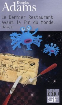 Douglas Adams, John Carnell, Steve Leialoha: Le Dernier Restaurant avant la Fin du Monde (French language, 2010, Folio SF)