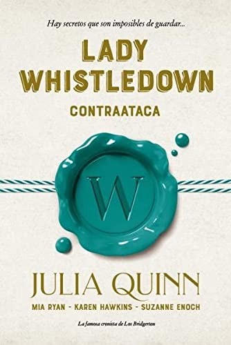 Karen Hawkins, Suzanne Enoch, Mia Ryan, Julia Quinn, María del Mar Rodríguez Barrena, Ana Isabel Domínguez Palomo: Lady Whistledown contraataca (Paperback, 2022, Titania)
