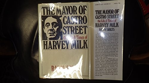 Randy Shilts: The mayor of Castro Street (1982, St. Martin's Press)