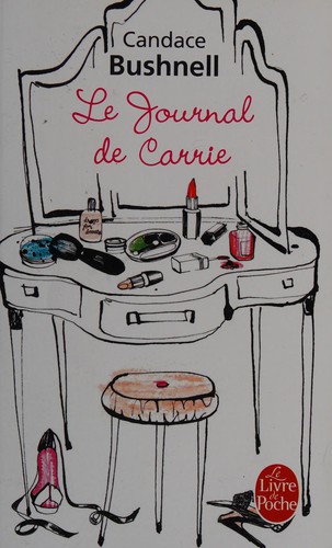 Candace Bushnell: Le journal de Carrie (French language, 2012, Librairie générale française)