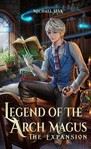 Michael Sisa: Legend of the Arch Magus (EBook, 2018, Independently published)