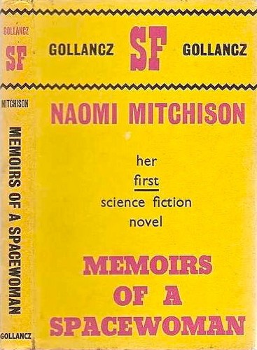Naomi Mitchison: Memoirs of a spacewoman. (1962, Gollancz)