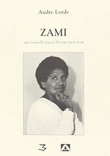 Audre Lorde: Zami : une nouvelle façon d'écrire mon nom (French language, 1998)