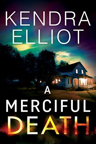 Kendra Elliot: A Merciful Death (Hardcover, 2017, Montlake Romance)
