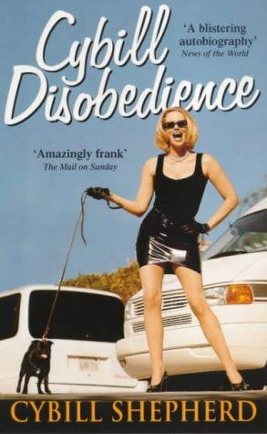 Cybill Shepherd: Cybill Disobedience (Paperback, 2001, Ebury Press)
