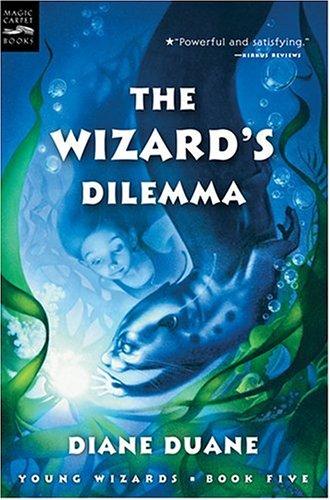 Diane Duane: The Wizard's Dilemma (2005, Magic Carpet Books)