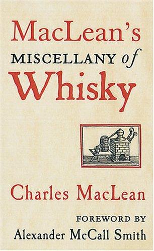 Charles Maclean: Maclean's Miscellany of Whisky (Hardcover, 2005, Little Books, Limited)