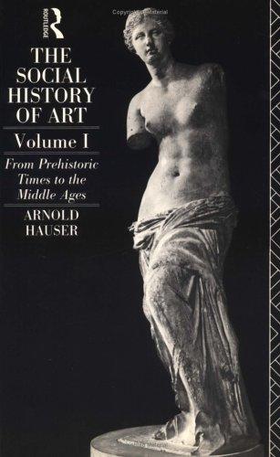 Arnold Hauser: The Social History of Art, Volume 1  (Paperback, 1990, Routledge)