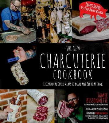 Jamie Bissonnette: The New Charcuterie Cookbook (2014, Page Street Publishing Co.)