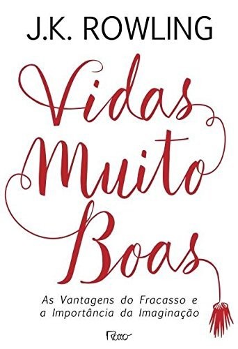 J.K. Rowling: Vidas Muito Boas (Em Portugues do Brasil) (Hardcover, 2017, Rocco)