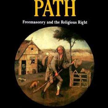 John J. Robinson: A Pilgrim's Path: Freemasonry and the Religious Right (1993)