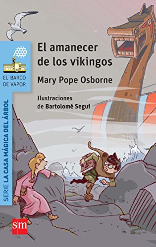 Mary Pope Osborne, Bartomeu Seguí i Nicolau, Ana Isabel Hernández de Deza : El amanecer de los vikingos (Paperback, 2015, EDICIONES SM)
