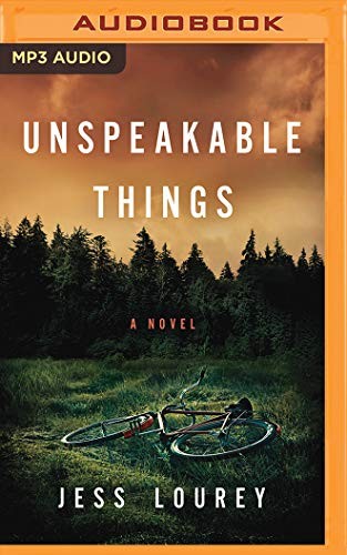 Caitlin Kelly, Jess Lourey: Unspeakable Things (AudiobookFormat, 2020, Brilliance Audio)