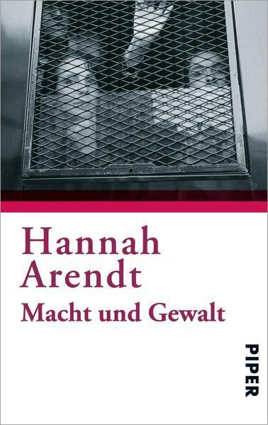 Hannah Arendt: Macht und Gewalt (German language, 1970)