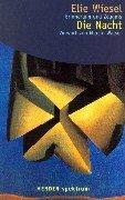 Élie Wiesel: Die Nacht. Erinnerung und Zeugnis. (2002, Herder, Freiburg)