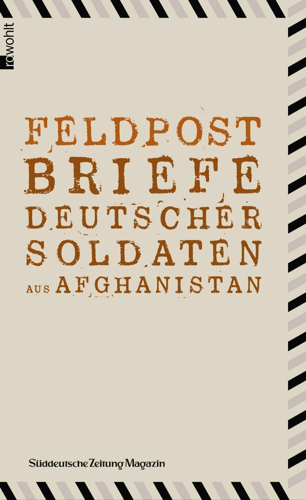 Bastian Obermayer, Marc Baumann, Mauritius Much, Martin Langeder, Franziska Storz: Feldpost (Hardcover, German language, 2011, Rowohlt)
