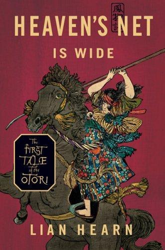 Lian Hearn: Heaven's Net is Wide (Tales of the Otori, #0) (2007)