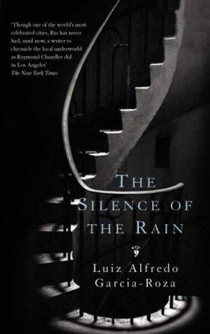 Luiz Alfredo Garcia-Roza: Silence of the Rain (Hardcover, 2002, Picador)