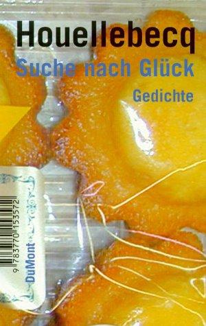 Michel Houellebecq: Suche nach Glück. (Paperback, German language, 2000, DUMONT Literatur und Kunst Verlag)