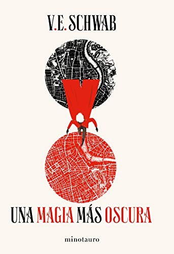 V. E. Schwab (duplicate), Julieta María Gorlero: Trilogía Sombras de Magia nº 01/03 Una magia más oscura (Paperback, 2019, Minotauro, MINOTAURO)